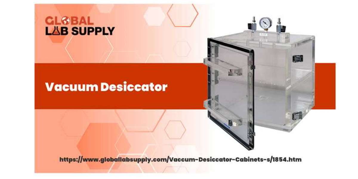 Understanding the Benefits of Using Vacuum Dessicator for Laboratories