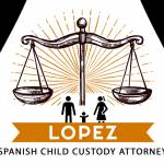 Lopez Spanish Child Custody Lawyer Profile Picture