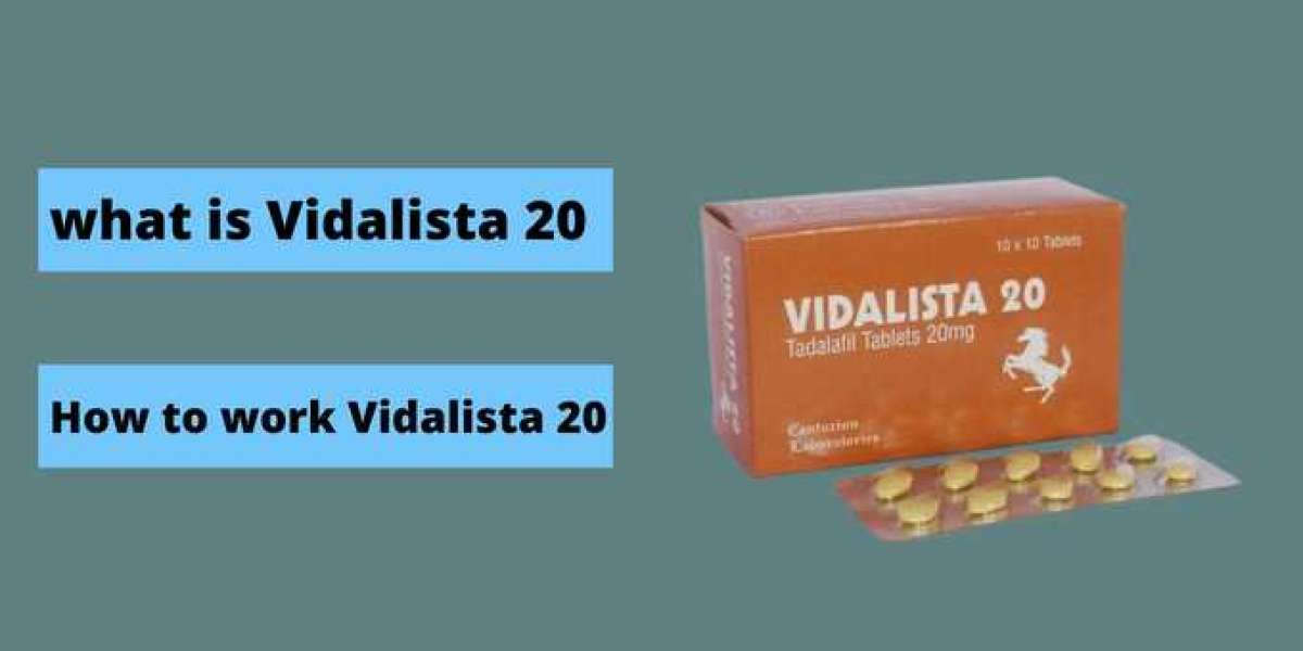 Vidalista 20 MG Tadalafil Tablets | Dosage | Reviews | Side Effects