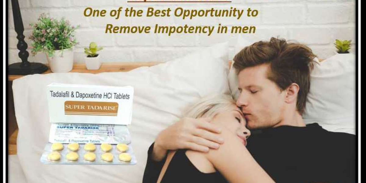 Super Tadarise - One of the Best Opportunity to Remove Impotency in men