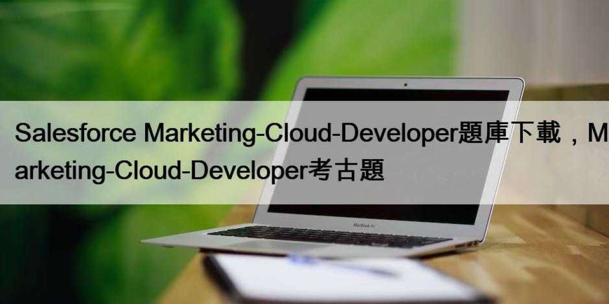 Salesforce Marketing-Cloud-Developer題庫下載，Marketing-Cloud-Developer考古題