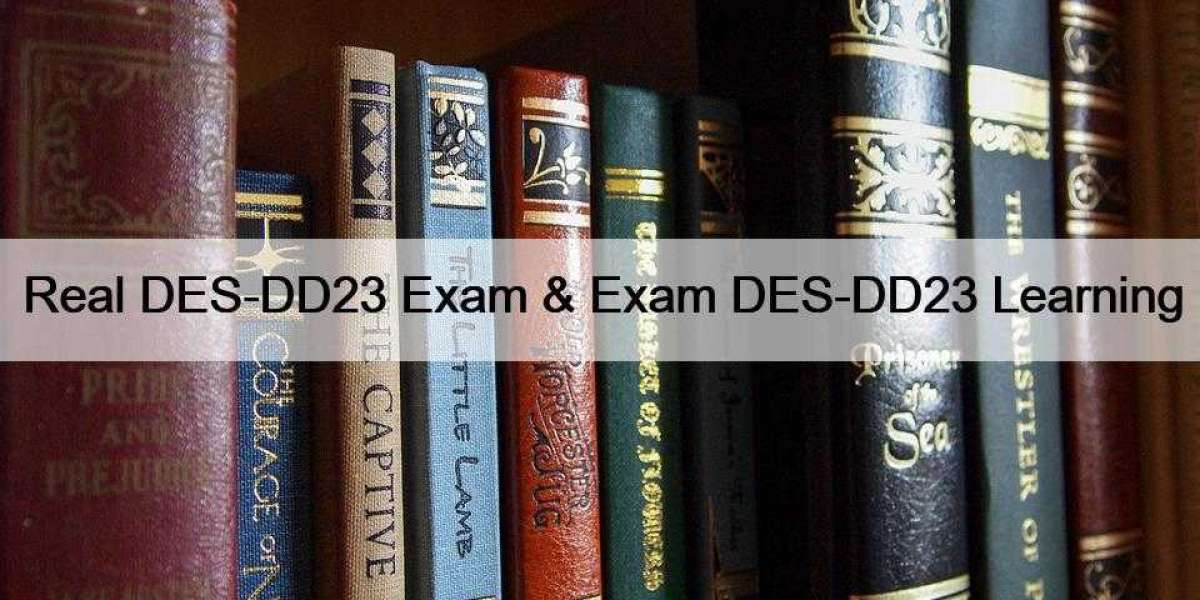 Real DES-DD23 Exam & Exam DES-DD23 Learning