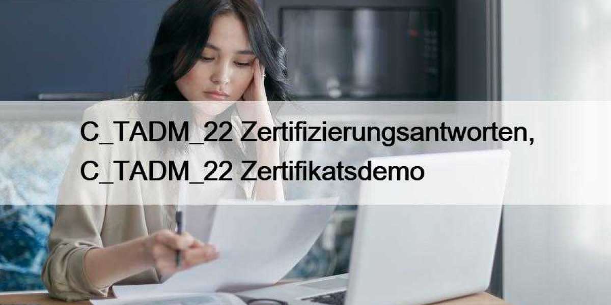 C_TADM_22 Zertifizierungsantworten, C_TADM_22 Zertifikatsdemo