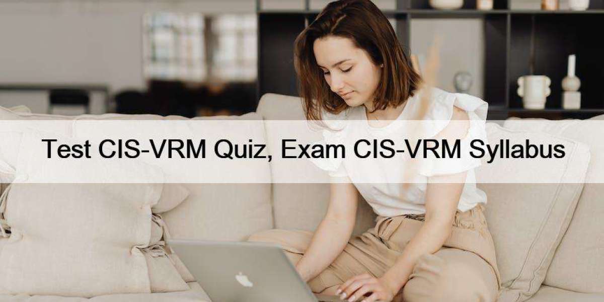 Test CIS-VRM Quiz, Exam CIS-VRM Syllabus