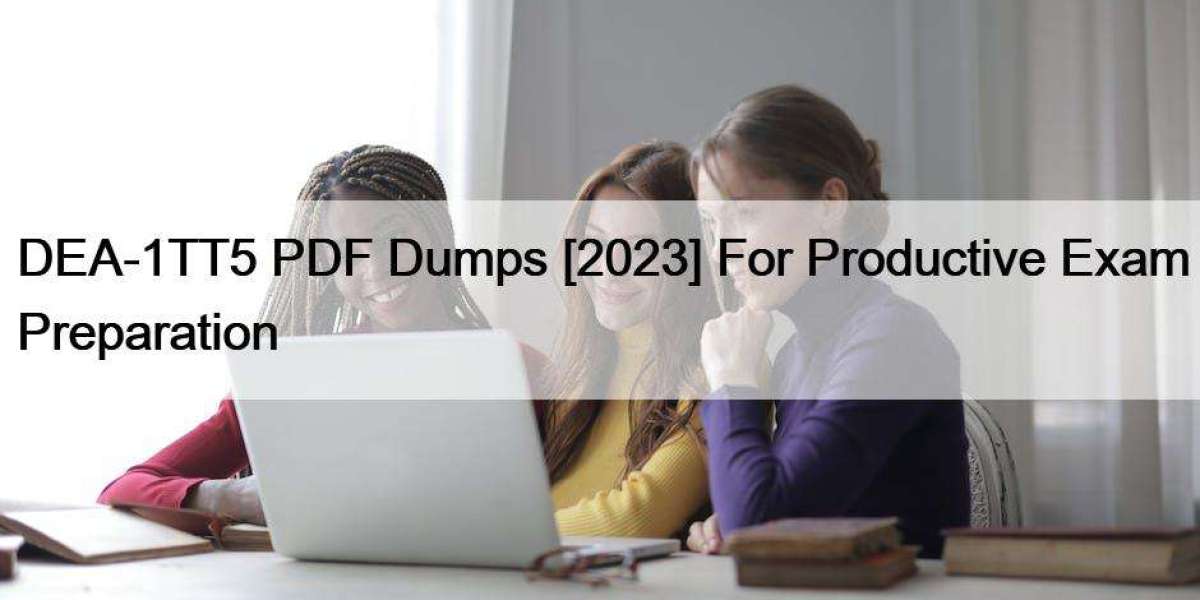 DEA-1TT5 PDF Dumps [2023] For Productive Exam Preparation
