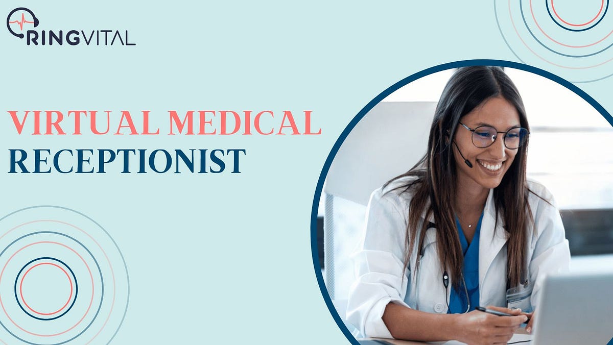 Revolutionizing Healthcare: The Virtual Medical Receptionist | by Ringvital | Jun, 2023 | Medium