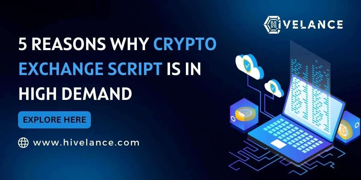 5 Reasons Why Crypto Exchange Script Is In High Demand
