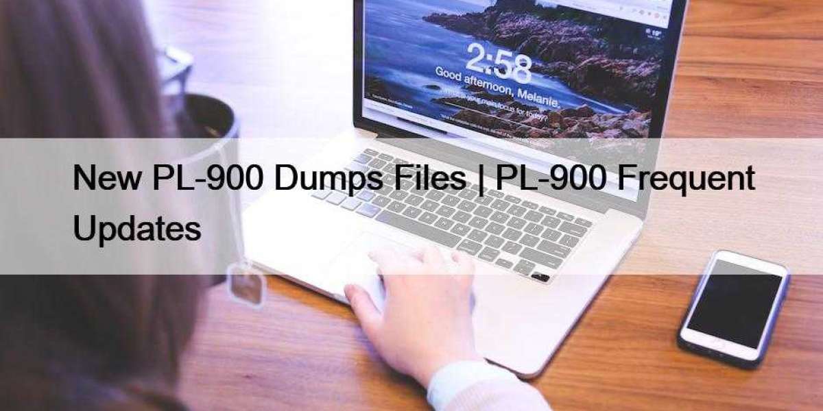 New PL-900 Dumps Files | PL-900 Frequent Updates