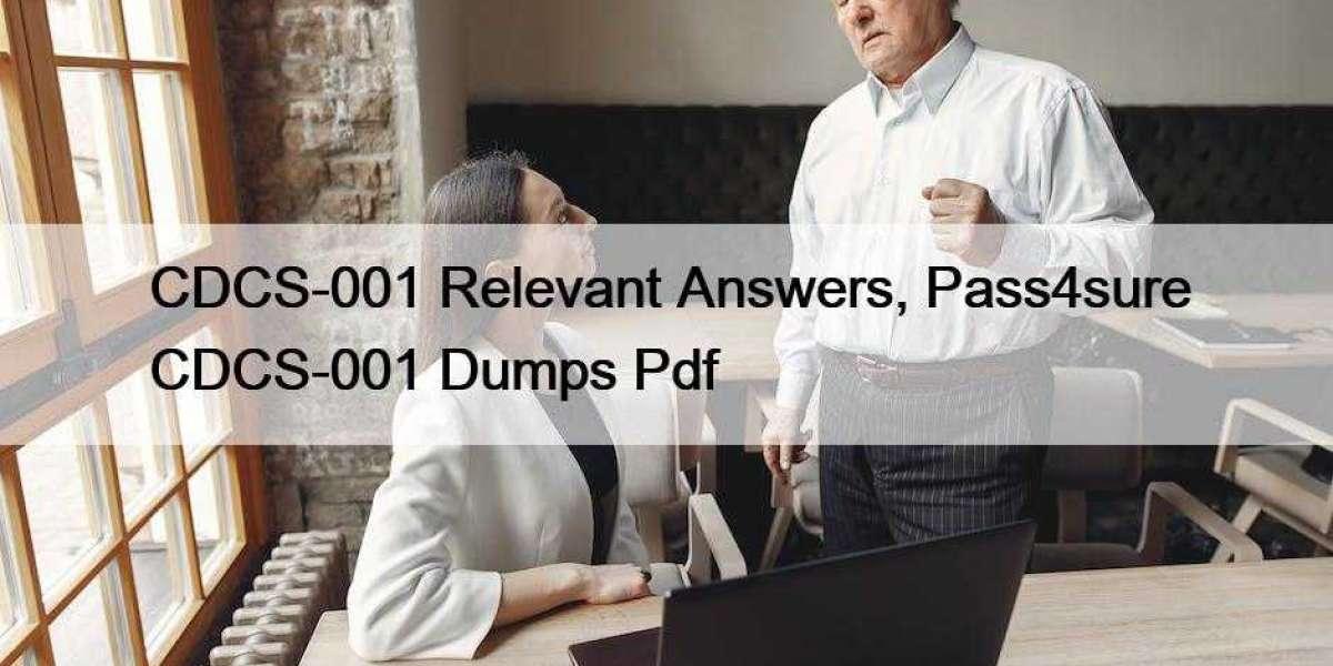 CDCS-001 Relevant Answers, Pass4sure CDCS-001 Dumps Pdf