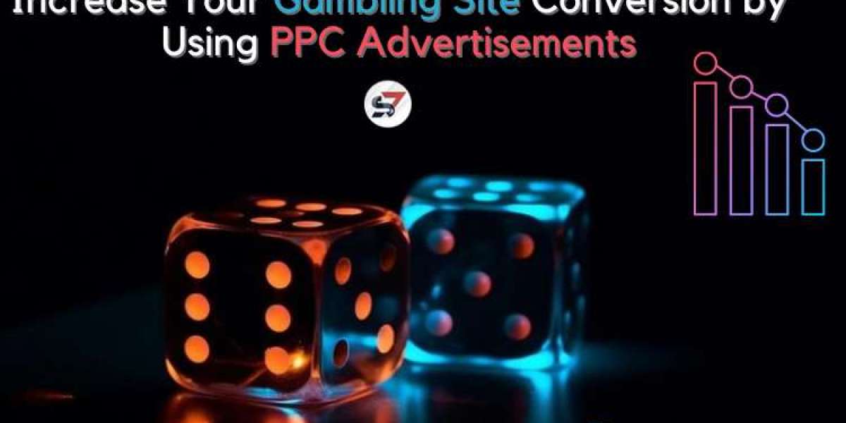 Increase Your Gambling Site Conversion by Using PPC Advertisements