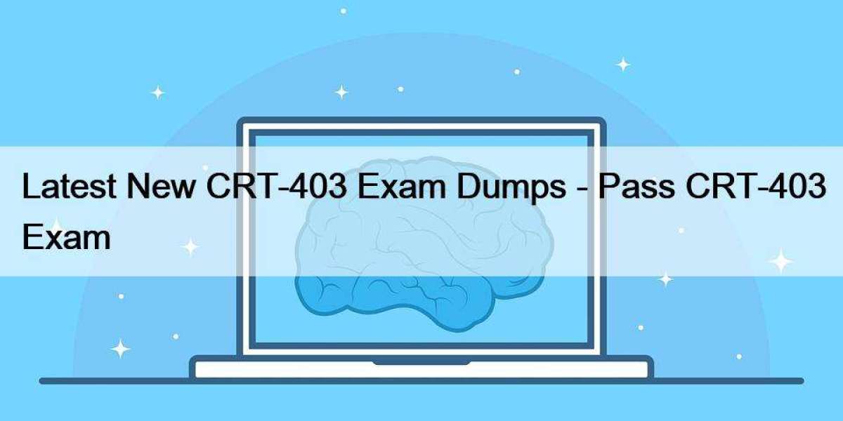 Latest New CRT-403 Exam Dumps - Pass CRT-403 Exam