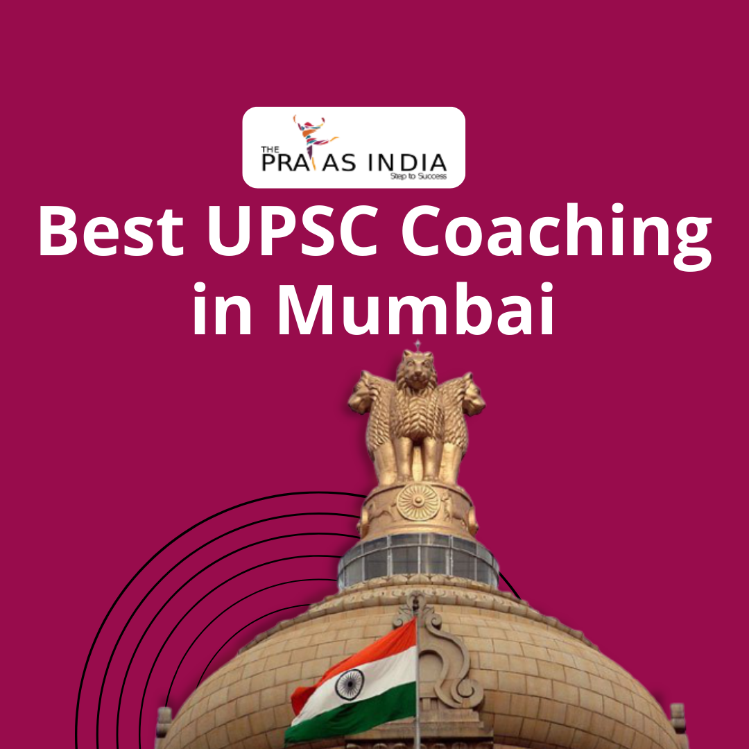 Best IAS Exam Coaching Centers in Mumbai | The Prayas India