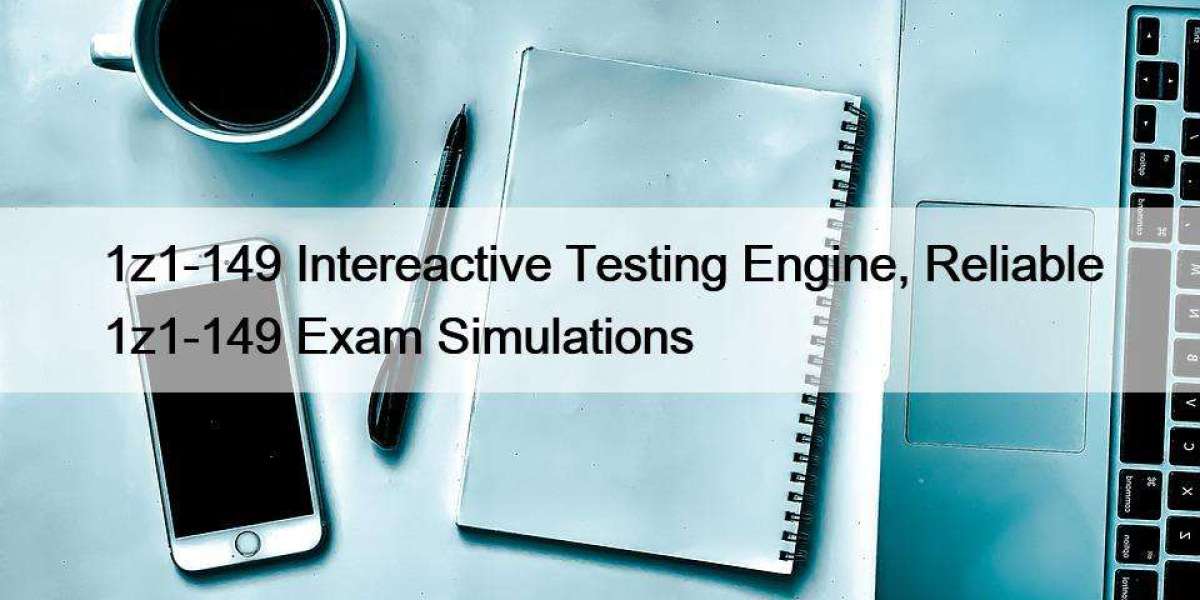 1z1-149 Intereactive Testing Engine, Reliable 1z1-149 Exam Simulations