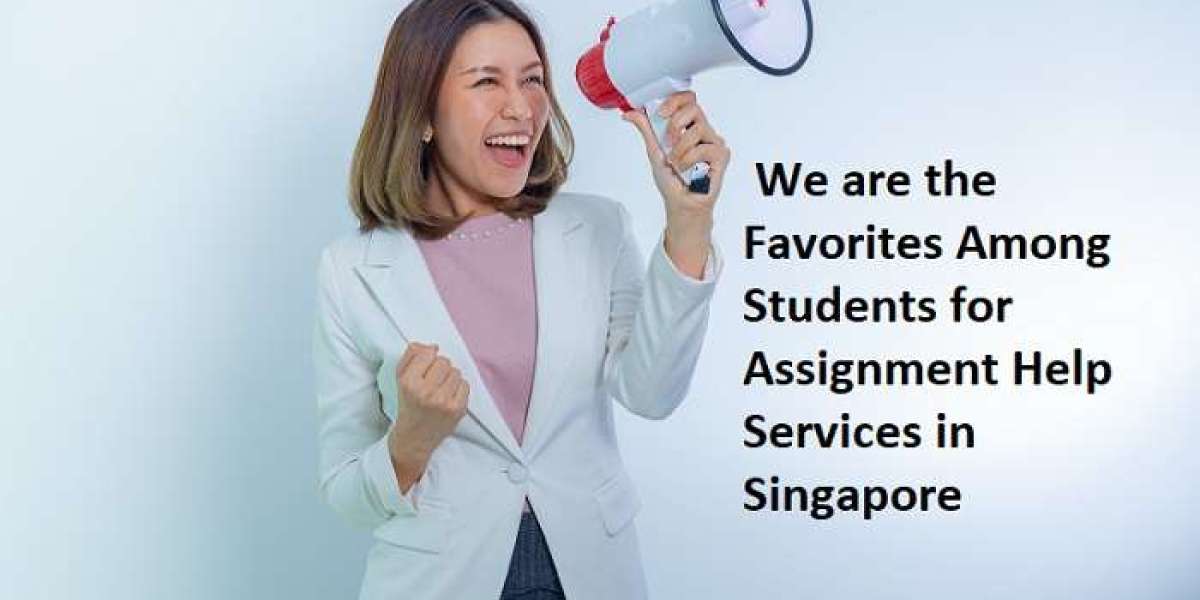 We are the Favorites Among Students for Assignment Help Services in Singapore