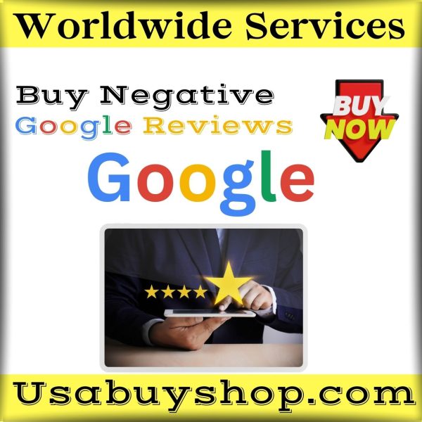 Buy Negative Google Reviews – USABUYSHOP