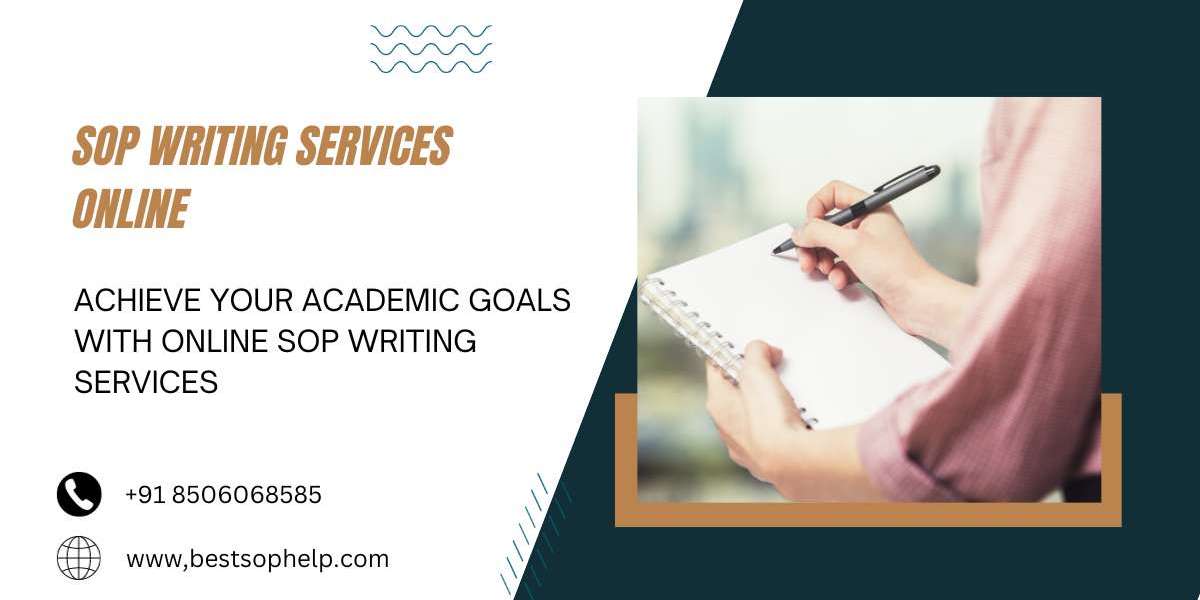 Achieve Your Academic Goals with Online SOP Writing Services