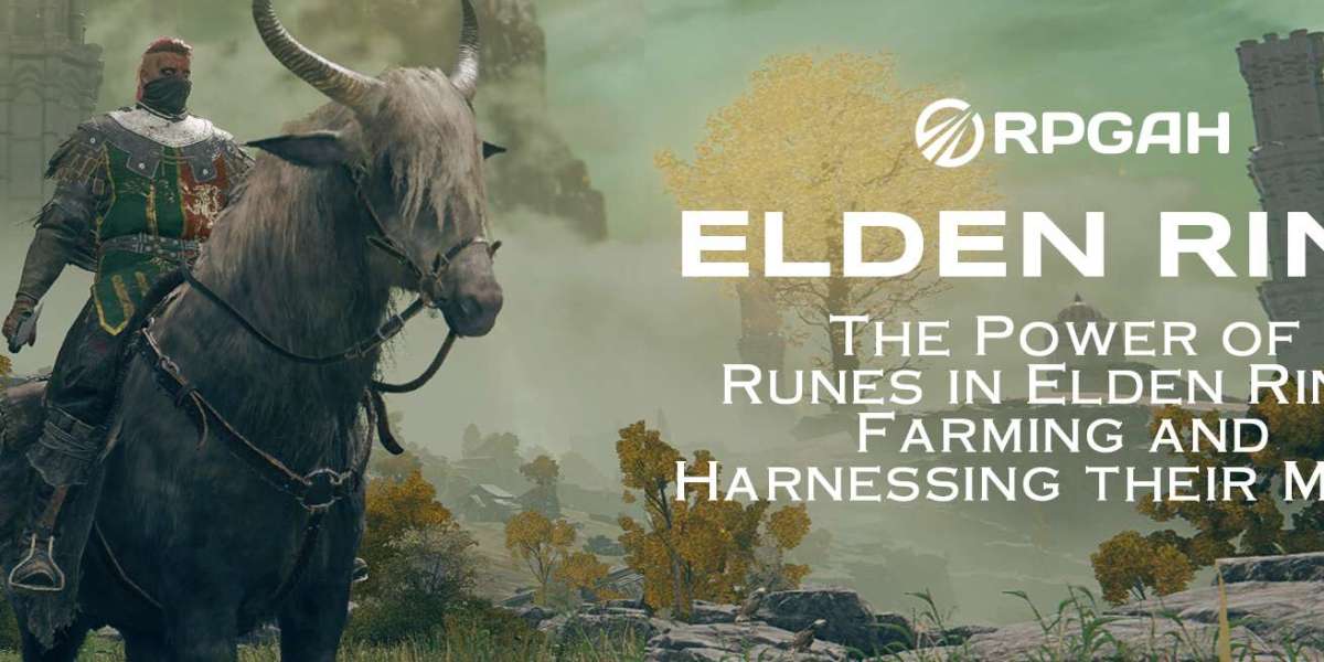 The Power of Runes in Elden Ring: Farming and Harnessing their Might