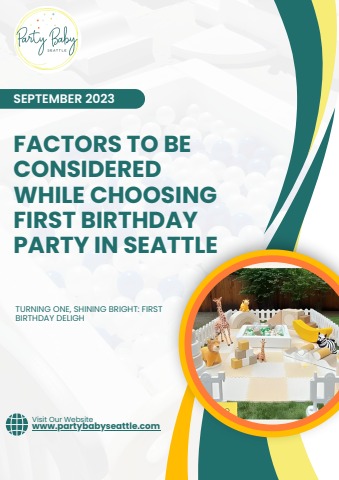 Factors to be Considered While Choosing First Birthday Party in Seattle
