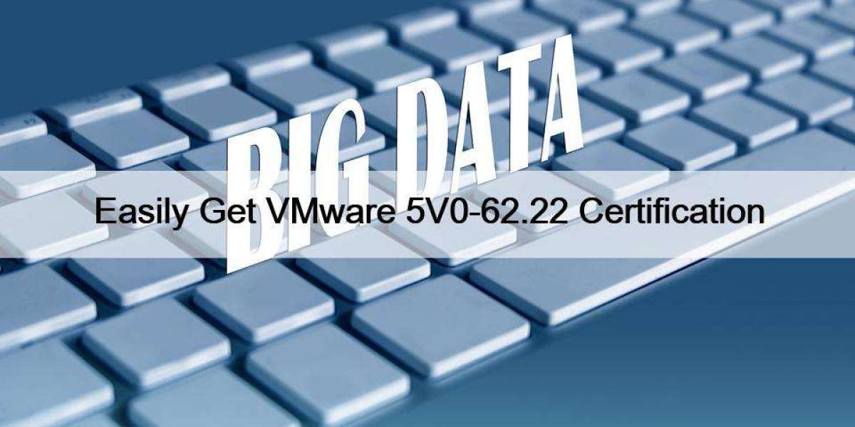 Easily Get VMware 5V0-62.22 Certification