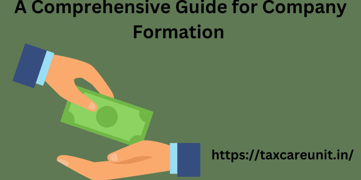 A Comprehensive Guide for Company Formation