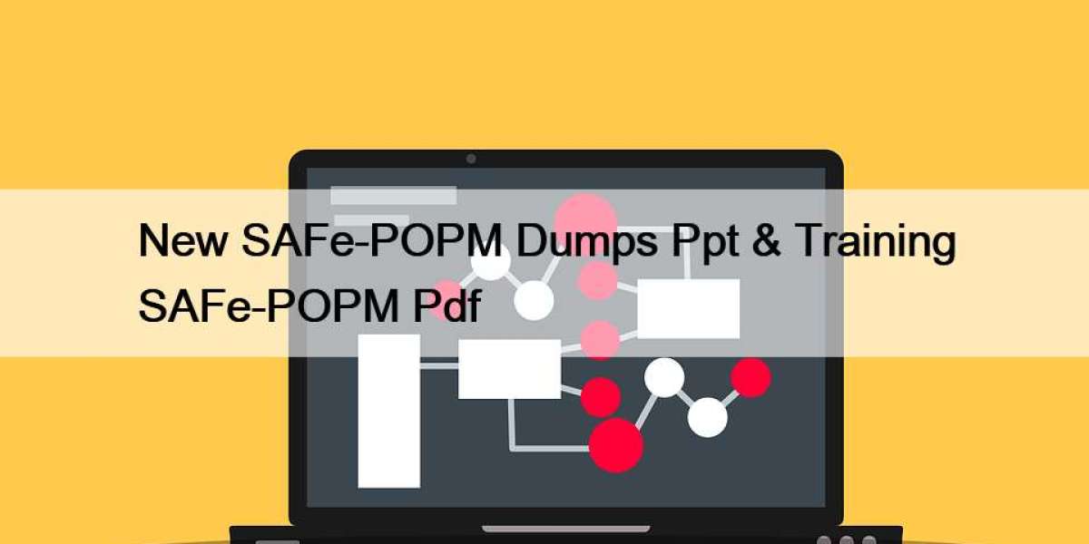 New SAFe-POPM Dumps Ppt & Training SAFe-POPM Pdf