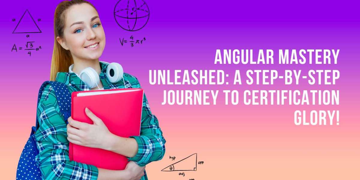 Angular Mastery Unleashed: A Step-by-Step Journey to Certification Glory!
