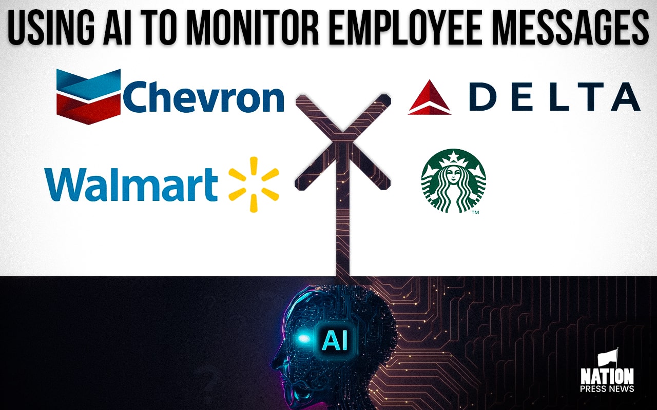 How Walmart, Delta, Chevron, and Starbucks are using AI to monitor employee messages - Nation Press News