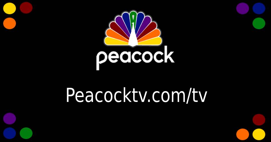 Peacocktv.com TV - Enter Code - Activate Peacock TV