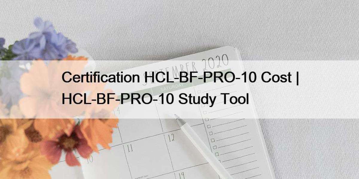 Certification HCL-BF-PRO-10 Cost | HCL-BF-PRO-10 Study Tool