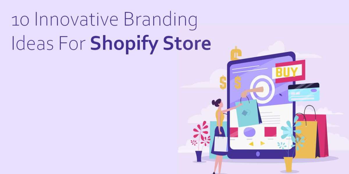 10 Innovative Branding Ideas For Shopify Store