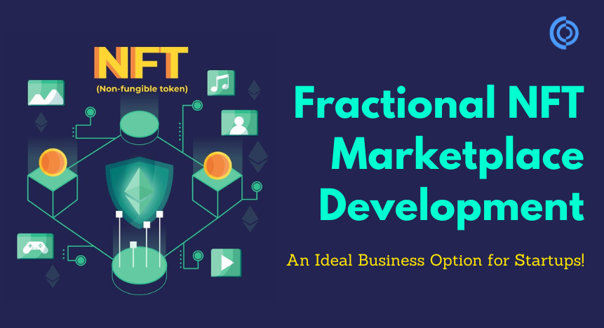 Fractional NFT Marketplace Development- A Flexible Business Idea