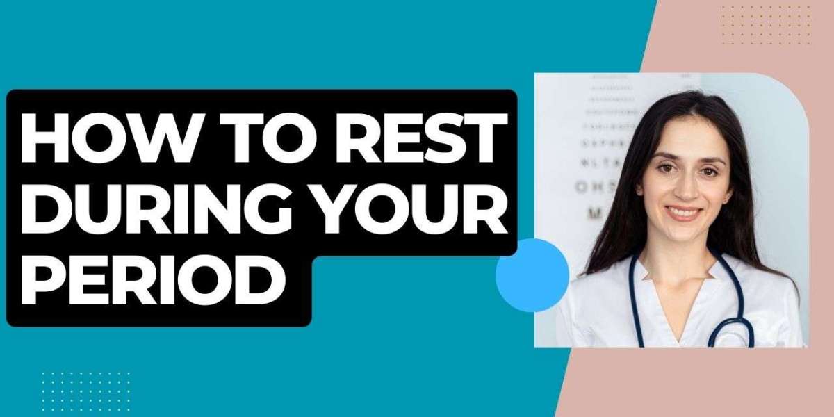 How to Rest During Your Period