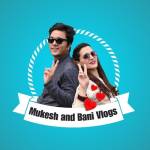 Mukesh and Bani Vlogs Profile Picture