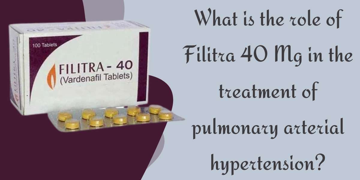 What is the role of Filitra 40 Mg in the treatment of pulmonary arterial hypertension?