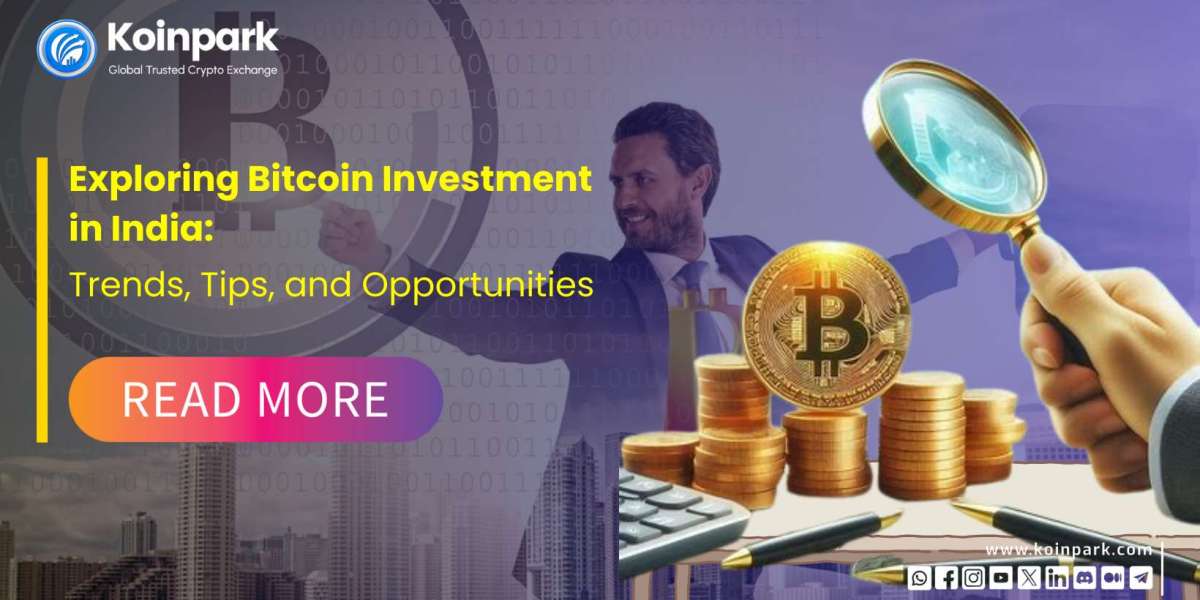 Exploring Bitcoin Investment in India: Trends, Tips, and Opportunities