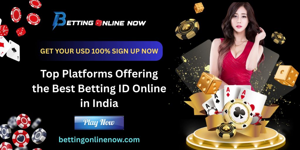 Top Platforms Offering the Best Betting ID Online in India