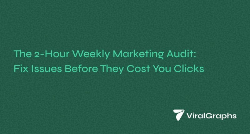 The 2-Hour Weekly Marketing Audit: Fix Issues Before They Cost You Clicks: ext_6749118 — LiveJournal