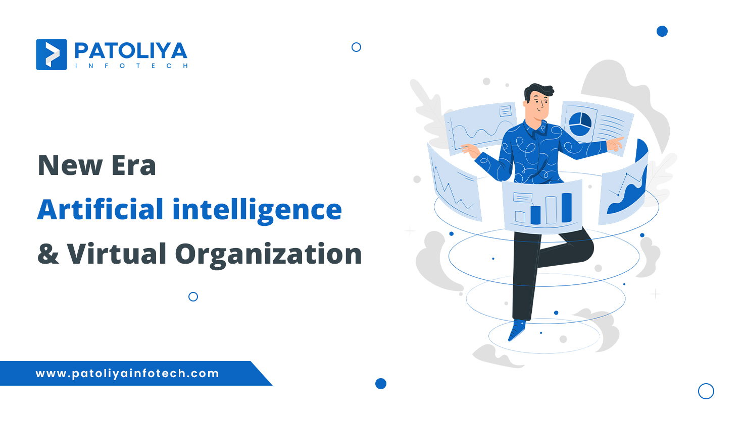 New Era AI & Virtual Organization - Blog | Patoliya Infotech