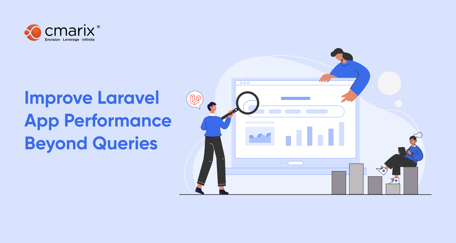 Improve Laravel App Performance Beyond Queries