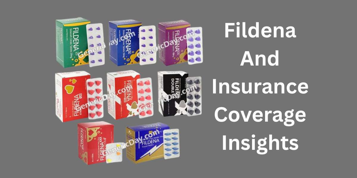 Fildena And Insurance Coverage Insights