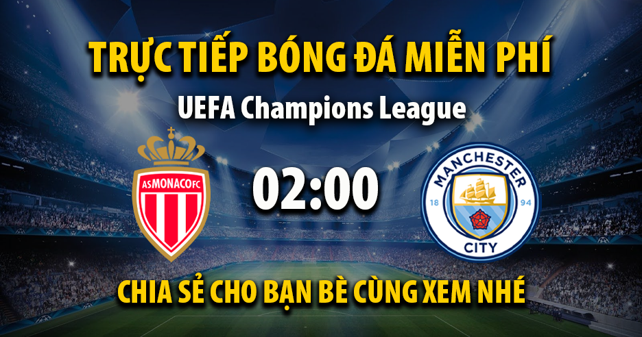 Link Trực tiếp AS Monaco vs Manchester City ngày 02/10/2025 vào lúc 00:02 - Xoilac Link